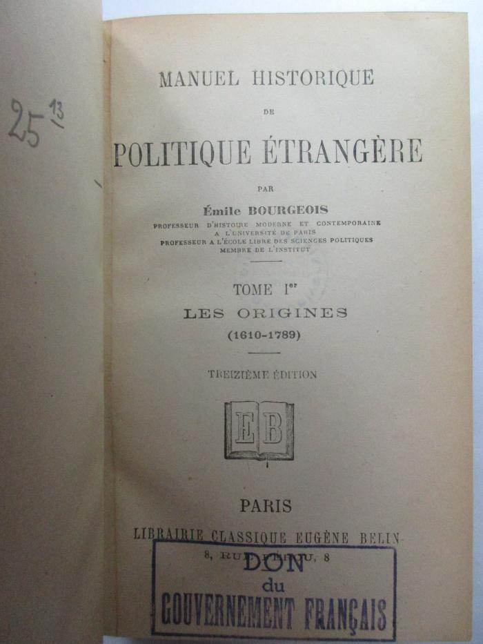 3 E 25&lt;13&gt;1 : Manuel historique de politique étrangère : 1. Les origines (1610 - 1789) (1946)