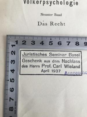 E1 / WUN1 (ausgeschieden) : Das Recht (1918);- (Wieland, Carl), Stempel: Name, Ortsangabe, -; 'Juristisches Seminar Basel Geschenk aus dem Nachlass des Herrn Prof. Carl Wieland April 1937'. 