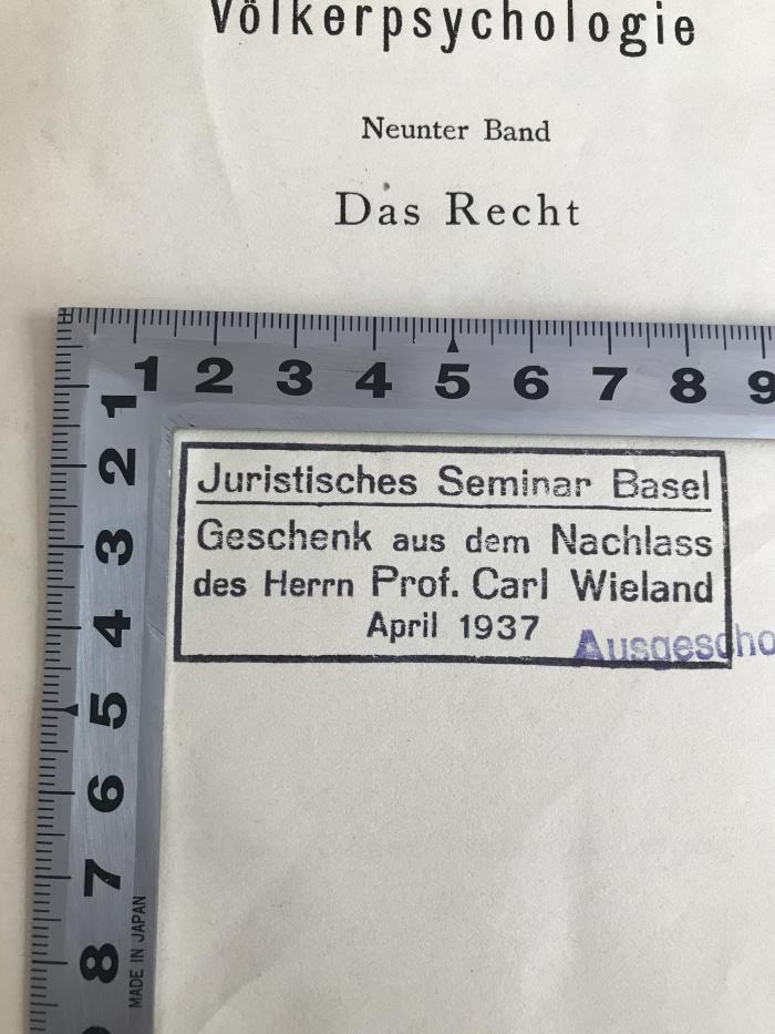 E1 / WUN1 (ausgeschieden) : Das Recht (1918);- (Wieland, Carl), Stempel: Name, Ortsangabe, -; 'Juristisches Seminar Basel Geschenk aus dem Nachlass des Herrn Prof. Carl Wieland April 1937'. 