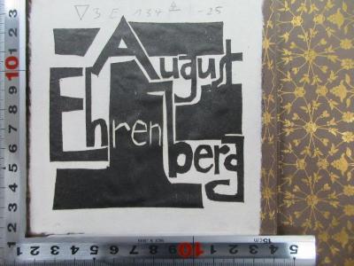 - (Ehrenberg, August), Etikett: Exlibris, Name; 'August Ehrenberg'.  (Prototyp);3 E 134&lt;4&gt;-25 : Deutsche Geschichte im Neunzehnten Jahrhundert : 2. Bis zu den Karlbader Beschlüssen (1893)