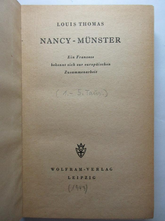 3 F 21 : Nancy-Münster : ein Franzose bekennt sich zur europäischen Zusammenarbeit (1943)