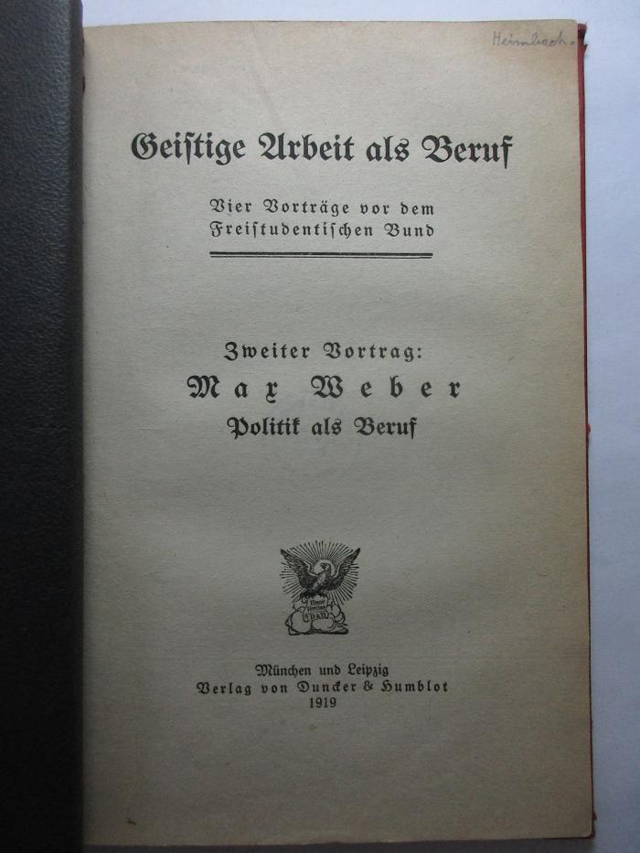 7 A 12&lt;2&gt; : Geistige Arbeit als Beruf : Vier Vorträge vor dem Freistudentischen Bund : Zweiter Vortrag : Politik als Beruf (1919)