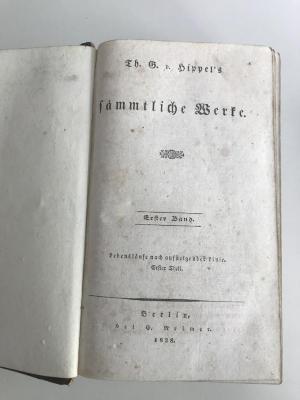 Td 475.11 (ausgeschieden) : Th. G. von Hippel's sämmtliche Werke. Lebensläufe nach aufsteigender Linie (1828)