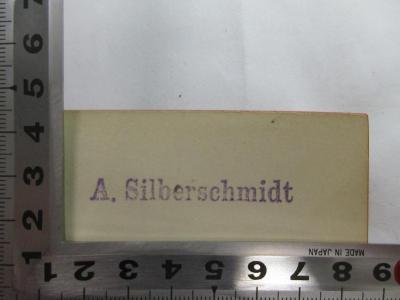 - (Silberschmidt, A.), Stempel: Name; 'A. Silberschnmidt'. ;2 F 102 - 4 : Die Buren in der Kapkolonie im Kriege mit England (1902)