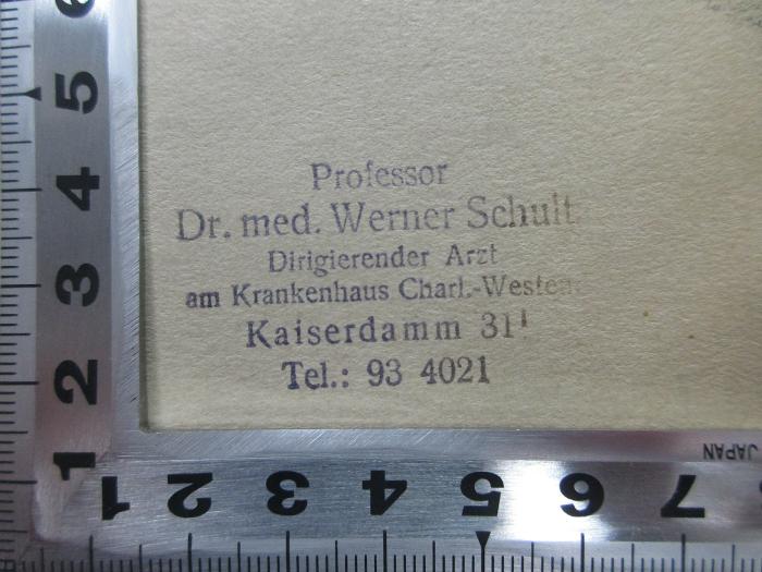 - (Schultz, Werner), Stempel: -; 'Professor
Dr. med. Werner Schultz
Dirigierender Arzt
am Krankenhaus Charl.-Westend
Kaiserdamm 31
Tel.: 93 4021'. ;4 R 164 : Studies on the size of the red blood cells especially in some anæmias (1938)