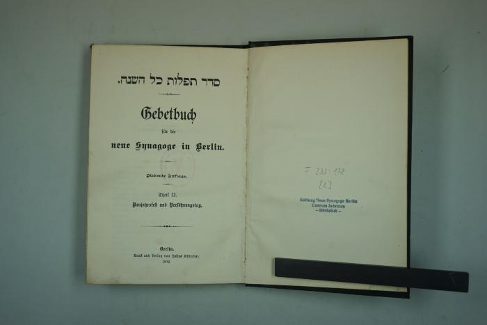F 233 178 [2]: .סדר תפלות כל השנה
Gebetbuch für die neue Synagoge in Berlin. Theil II. Neujahrsfest und Versöhnungstag. (1902)