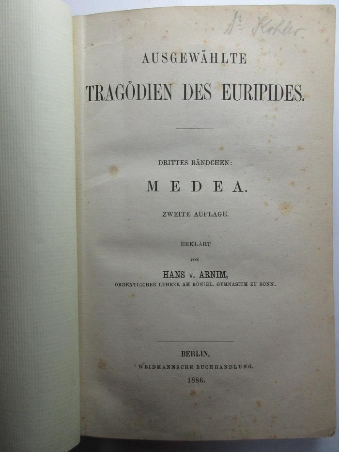 6 K 116 &lt;2&gt; - 3 : Ausgewählte Tragödien des Euripides : drittes Bändchen: Medea (1886)