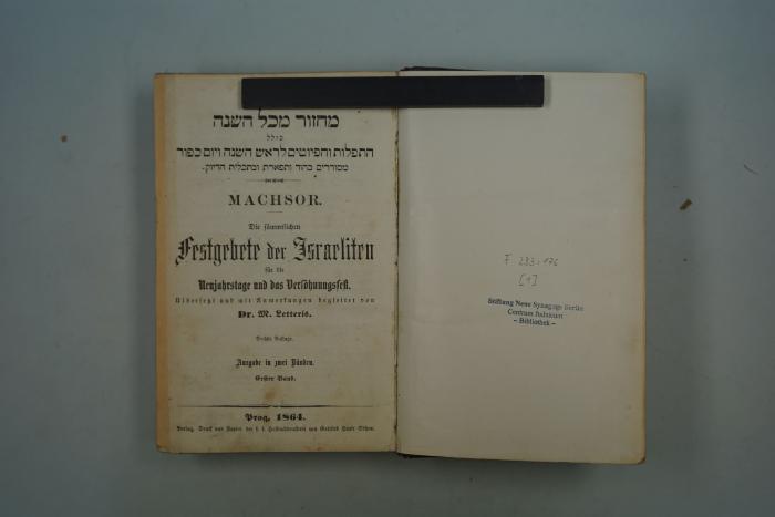 F 233 176 [1]: Machsor. Die sämtlichen Festgebete der Israeliten für die Neujahrstage und das Versöhnungsfest. (1864)