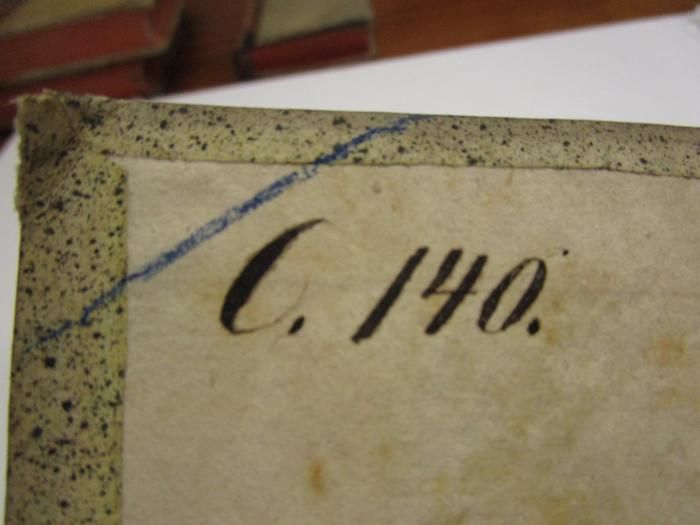  Für aeltere Litteratur und neuere Lectüre : Quartal-Schrift (1785);- (unbekannt), Von Hand: Signatur; 'C. 140.'. 