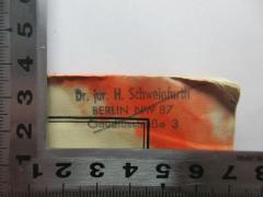 - (Schweinfurth, H.), Stempel: -; 'Dr. jur. H. Schweinfurth
Berlin NW 87
Claudiusstraße 3'. 