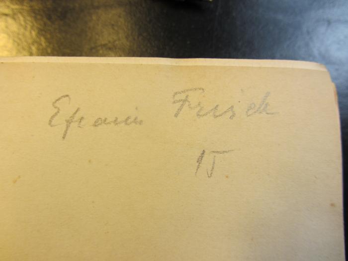- (Frisch, Efraim), Von Hand: Name; 'Efraim Frisch
15'. 