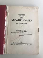 D 929 (ausgeschieden) : Wege der Verwirklichung. Betrachtungen über politische Demokratie, Wirtschaftsdemokratie und Sozialismus, insbesondere über die Aufgaben der genossenschaften und der Gewerkschaften (1929)