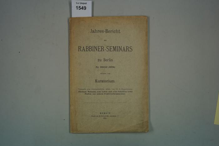 A 5 331: Jahres-Bericht des Rabbiner-Seminars zu Berlin für 1912/13 (5673) erstellt vom Kuratorium. (1914)