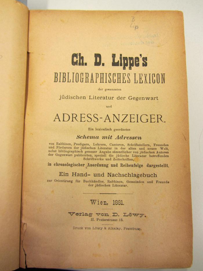 B Lip : Ch. D. Lippe's Bibliographisches Lexicon der gesammten jüdischen Literatur der Gegenwart und Adress-Anzeiger (1881)