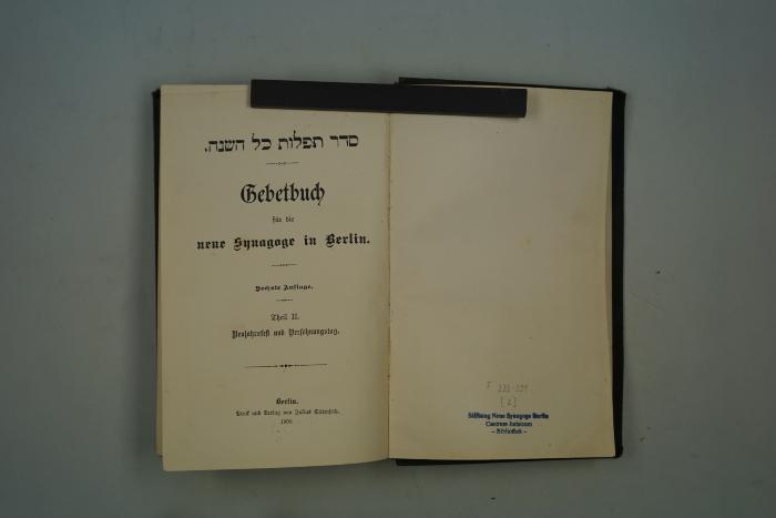 F 233 291 [2]: .סדר תפלות כל השנה
Gebetbuch für die neue Synagoge in Berlin. Theil II. Neujahrsfest und Versöhnungstag. (1900)