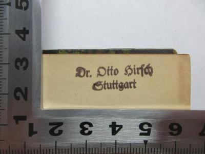 - (Hirsch, Otto), Stempel: Name; 'Dr. Otto Hirsch
Stuttgart'. ;3 X 998 - 2a : Die Principien der Politik ; Einleitung in die staatswissenschaftliche Betrachtung der Gegenwart (1879)