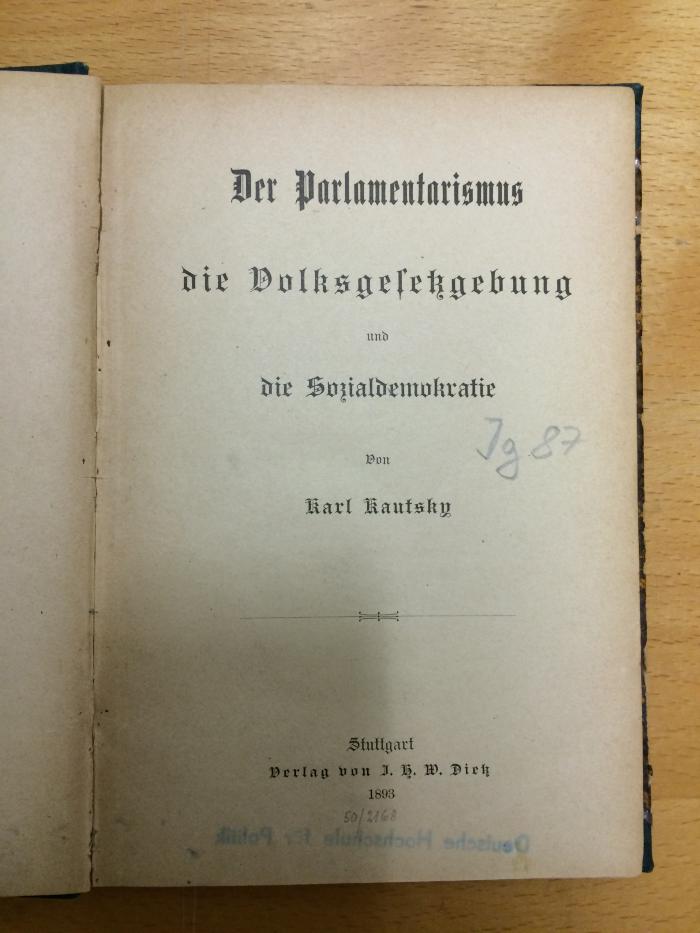 Ig 87 : Der Parlementarismus, die Volksgesetzgebung und die Sozialdemokratie (1893)