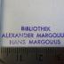D52 / 54 (Margolius, Hans;Margolius, Alexander), Stempel: Name; 'Bibliothek 
Alexander Margolius 
Hans Margolius'.  (Prototyp)