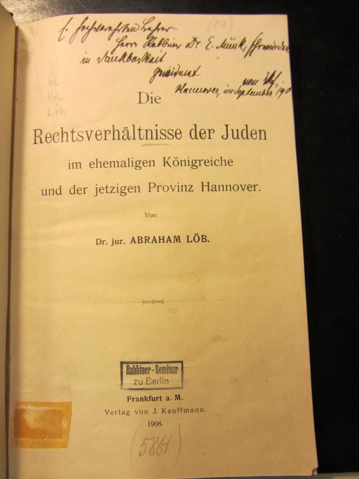 GL Han Löb : Die Rechtsverhältnisse der Juden im ehemaligen Königreiche und der jetzigen Provinz Hannover (1908)