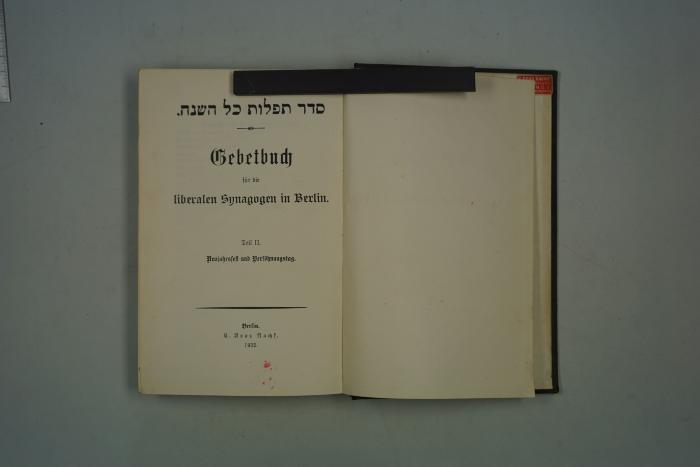 F 233 302 [2]: .סדר תפלות כל השנה
Gebetbuch für die liberalen Synagogen in Berlin. Teil II. Neujahrsfest und Versöhnungstag. (1932)