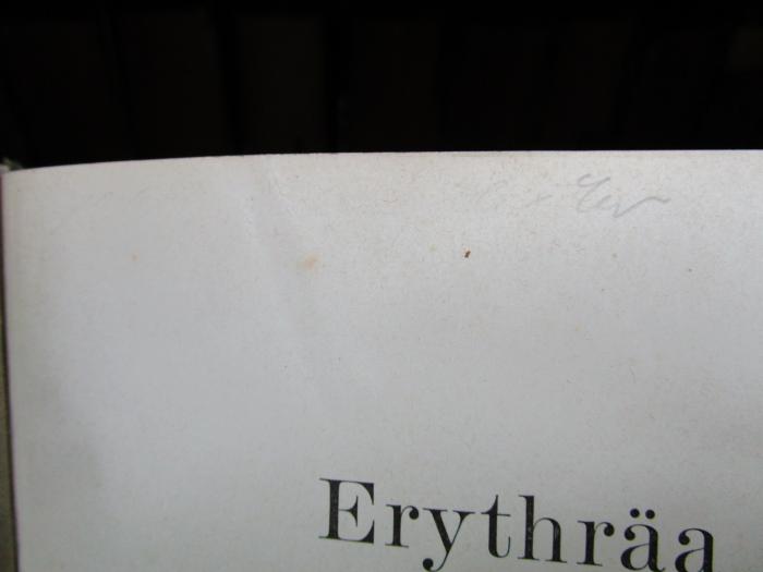 II 16050 3. Ex.: Erythräa und der Ägyptische Sudân (1904);- (unbekannt), Von Hand: -; '[...]er'. 