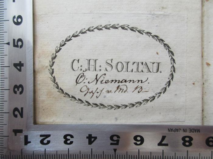 - (Soltau, C. H.), Etikett: Name, Abbildung; 'C. H. Soltau
C[?] Niemann.[?][handschriftlich]
[?]'. 