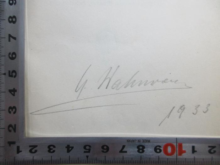 -, Von Hand: Autogramm, Datum; 'G. H[?]
1933'