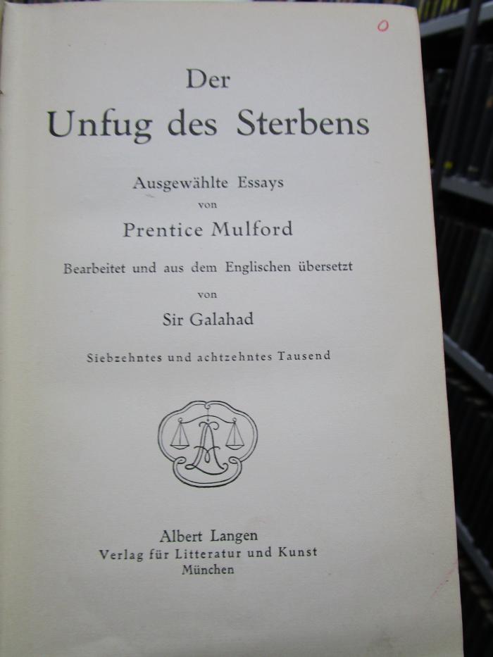 VIII 1044 1917 4. Ex.: Der Unfug des Sterbens : Ausgewählte Essays (o.J.)