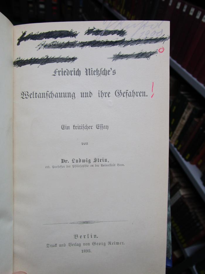 VIII 629 2. Ex.: Friedrich Nietzsche's Weltanschauung und ihre Gefahren : Ein kritischer Essay (1893)