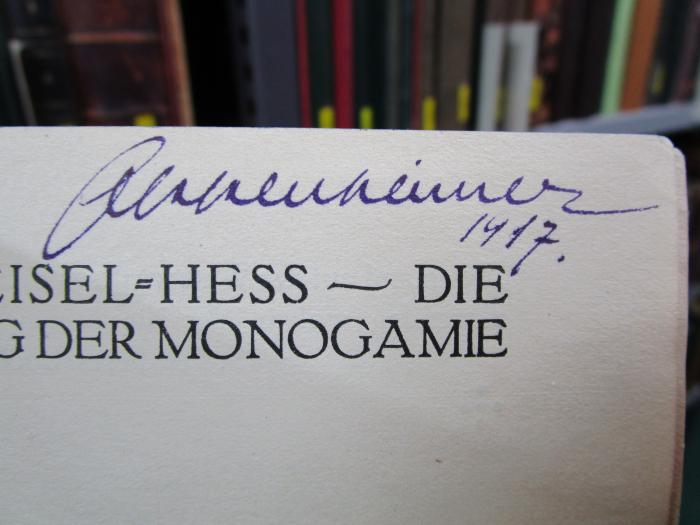 VII 1979 2. Ex.: Die Bedeutung der Monogamie (1917);- (Oppenheimer, [?]), Von Hand: Autogramm, Name, Datum; 'Oppenheimer 1917.'. 