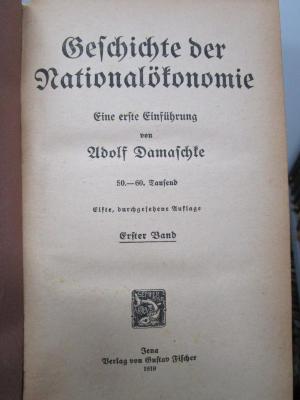 VII 20 aa 5. Ex.: Geschichte der Nationalökonomie : Eine erste Einführung (1919)