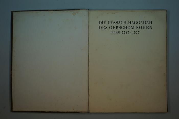 F 233 278: Die Pessach-Haggadah des Gershom Kohen. Prag 5287 / 1527. (k.A.)