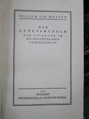 VIII 2422 2. Ex.: Der Genussmensch : Ein Cicerone im rücksichtslosen Lebensgenuss (1911)