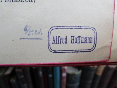 - (Hoffmann, Alfred), Stempel: Name; 'Alfred Hoffmann'.  (Prototyp);X 1255 ah: Lehrbuch der Experimentalphysik für Studierende (1920);- (Hoffmann, Alfred), Von Hand: Datum; '6/5.21.'. 