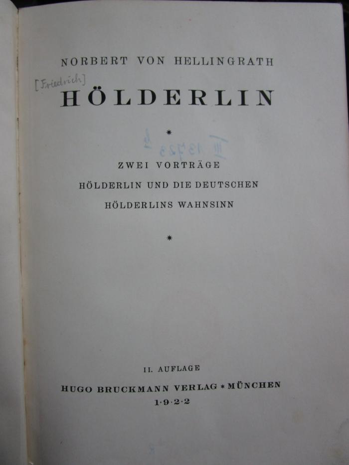 III 13723 b: Hölderlin : Zwei Vorträge - Hölderlin und die Deutschen, Hölderlins Wahnsinn (1922)