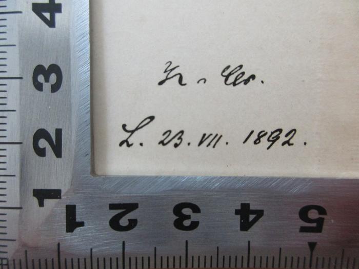 - (unbekannt), Von Hand: Autogramm, Datum; '[?]
L. 23.VII.1892.'. 