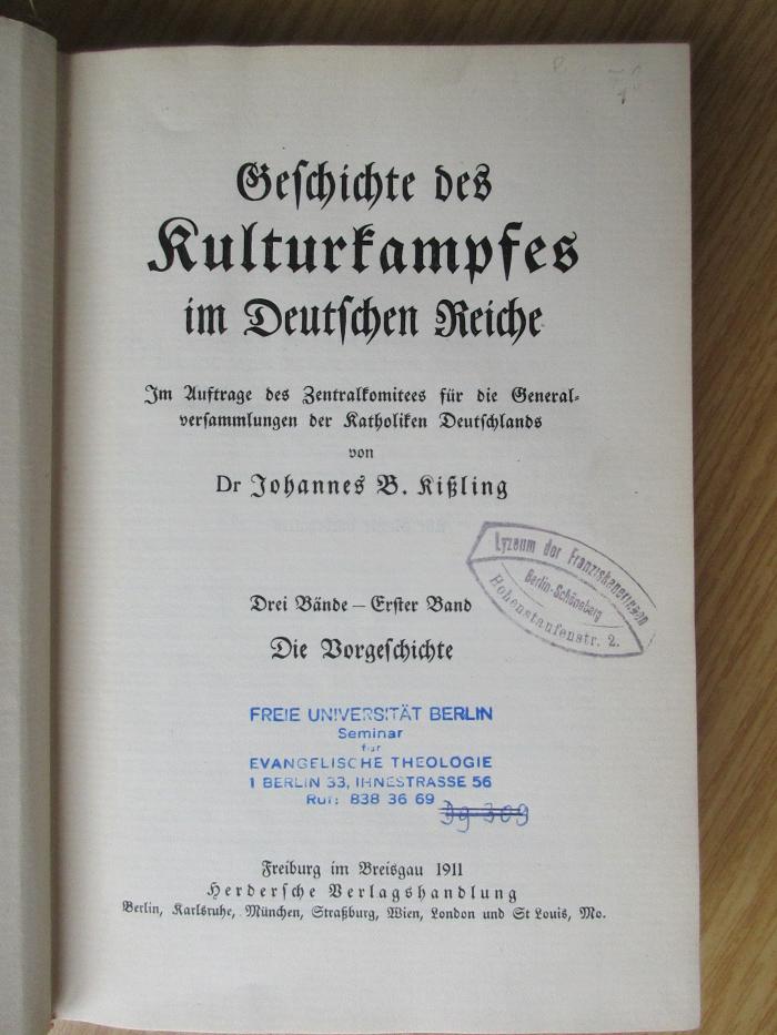 BO 6090 D486-1/-2 : Geschichte des Kulturkampfes im Deutschen Reiche : Im Auftrage des Zentralkomitees für die Generalversammlungen der Katholiken Deutschlands; Bd. 1-2 (1911-1913)