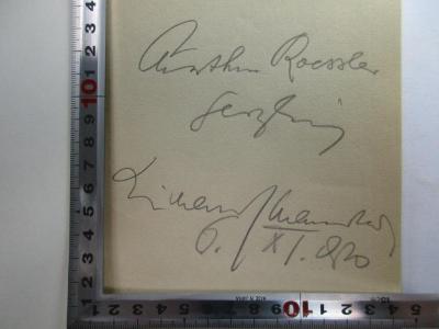 - (Roessler, Arthur), Von Hand: Name, Autogramm, Datum, Widmung; 'Arthur Roessler[?]
herzlich[?]
Wilhelm [?]
6. XI. [?]'. 