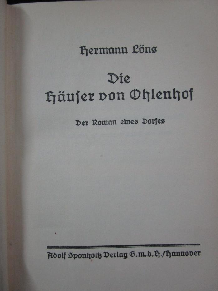 III 145922 2. Ex.: Die Häuser von Ohlenhof : Der Roman eines Dorfes (1917)