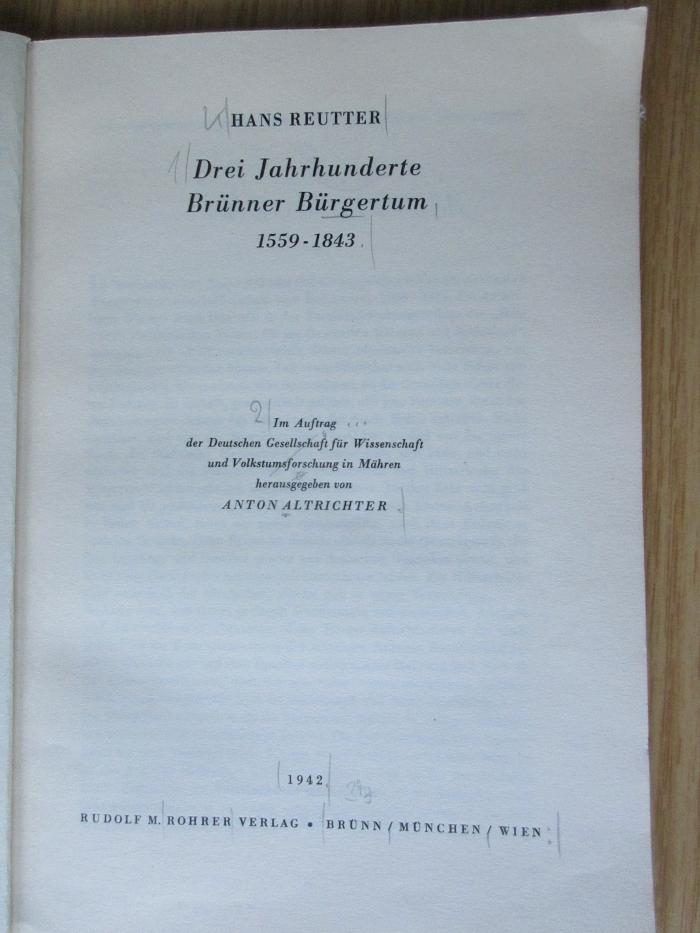 18/79/13606(6) : Drei Jahrhunderte Brünner Bürgertum : 1559-1843 (1942)