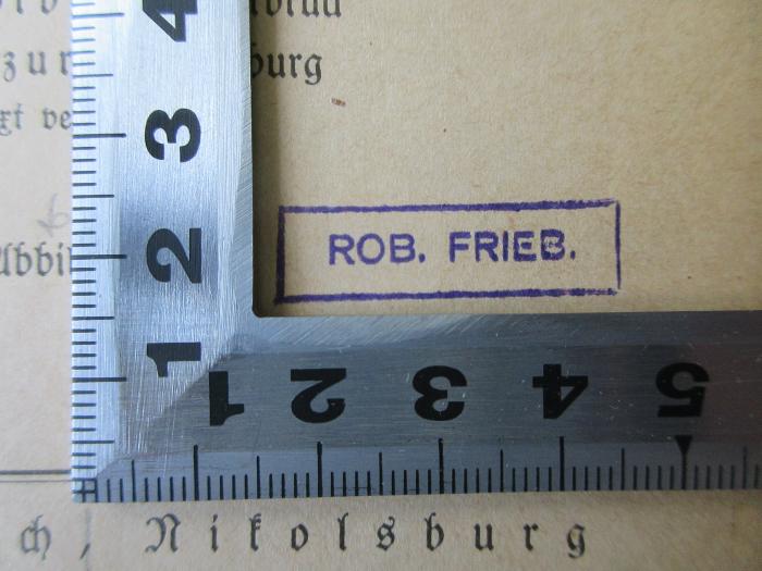 18/79/13618(3) : Südmährisches Heimatbuch für Volk und Schule : Von den Quellen der Igla und Thaya bis zu den Pollauer Bergen (1923);- (Frieb, Rob), Stempel: Name; 'Rob. Frieb.'. 