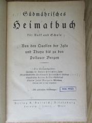 18/79/13618(3) : Südmährisches Heimatbuch für Volk und Schule : Von den Quellen der Igla und Thaya bis zu den Pollauer Bergen (1923)