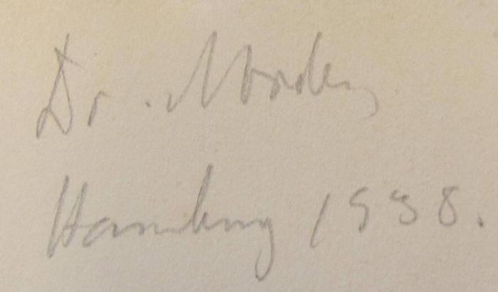 - (Norden, Joseph), Von Hand: Name, Ortsangabe, Datum; 'Dr. Norden
Hamburg 1938'. 