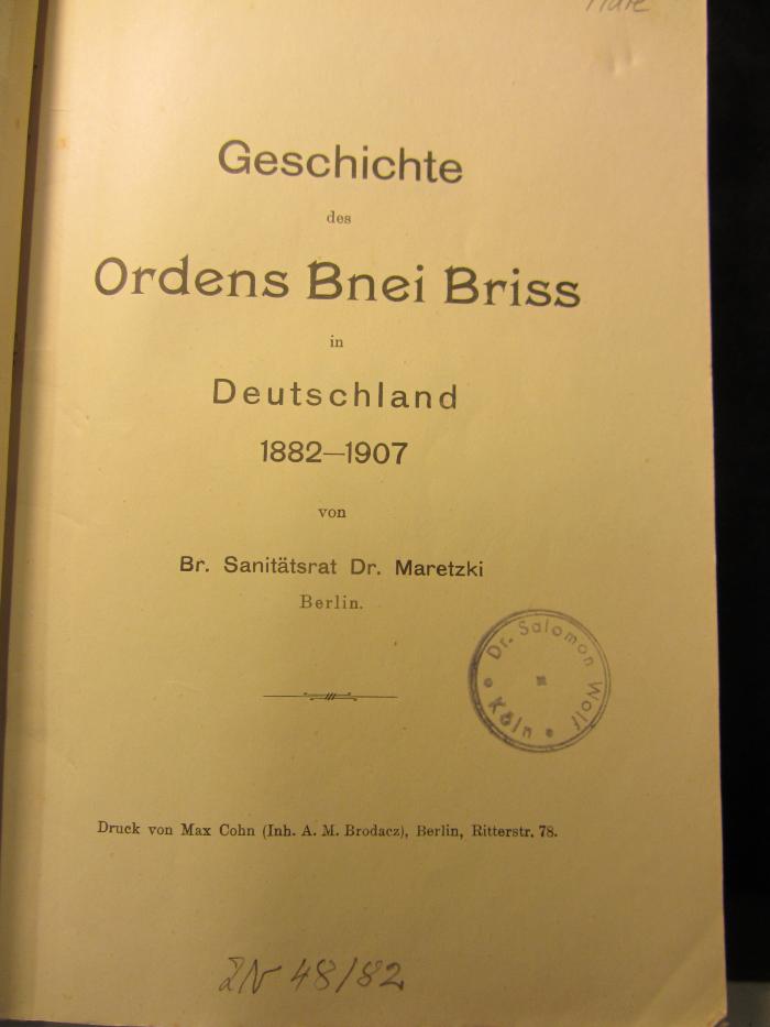 GM Mare : Geschichte des Orden Bnei Briss in Deutschland 1882-1907 (1908)