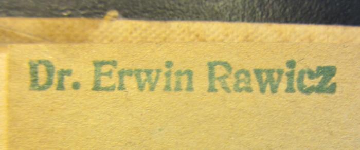 - (Erwin Rawicz), Stempel: Name; 'Dr. Erwin Rawicz'.  (Prototyp)