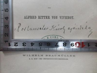 - (Rothauscher, E. Carl), Von Hand: Name; 'Rothauscher Karoly aja[?]'. 