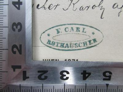 - (Rothauscher, E. Carl), Stempel: Name; 'E. Carl 
Rothauscher'. 