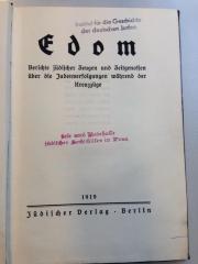 G Edo : Edom.
Berichte jüdischer Zeugen und Zeitgenossen über die Judenverfolgungen während der Kreuzzüge (1919)