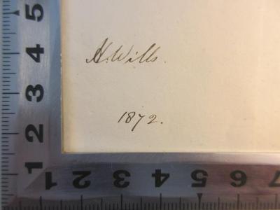 - (Wills, N.), Von Hand: Autogramm, Datum; '[H]. Wills.
1872'. 