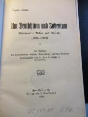 GM Fuc (b) : Eugen Fuchs: Um Deutschtum und Judentum. Gesammelte Reden und Aufsätze (1894-1919). (1919)